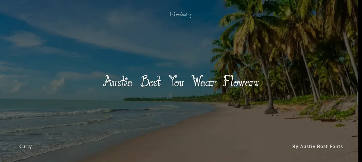 Austie Bost You Wear Flowers font preview