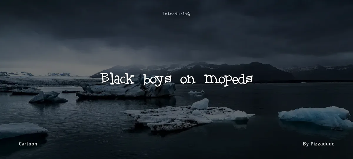 Black boys on mopeds font preview