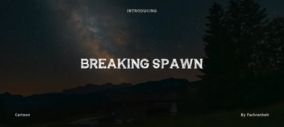 Breaking Spawn font preview