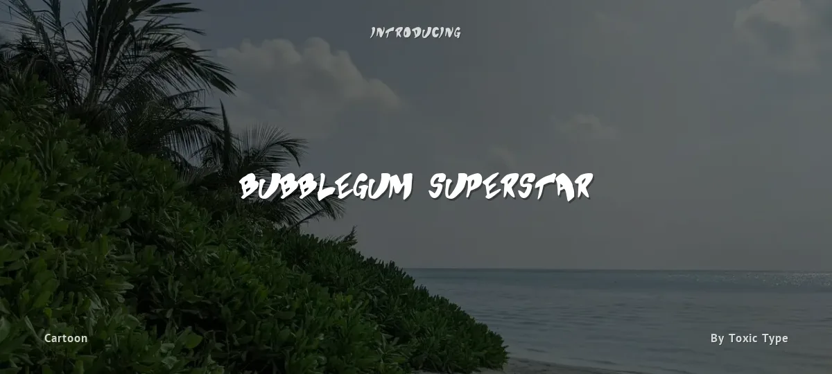Bubblegum Superstar font preview