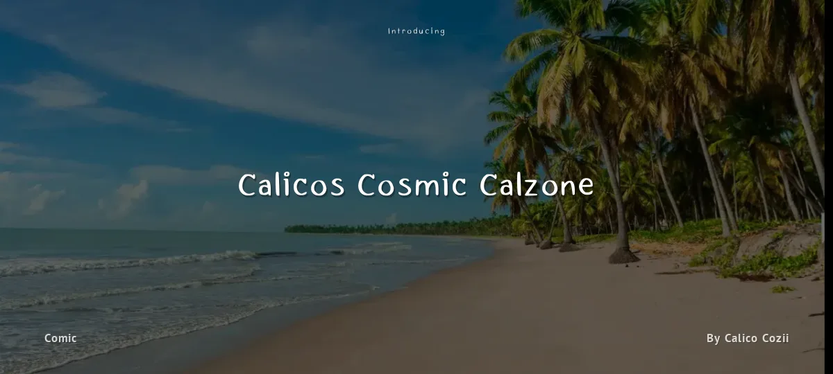 Calicos Cosmic Calzone font preview