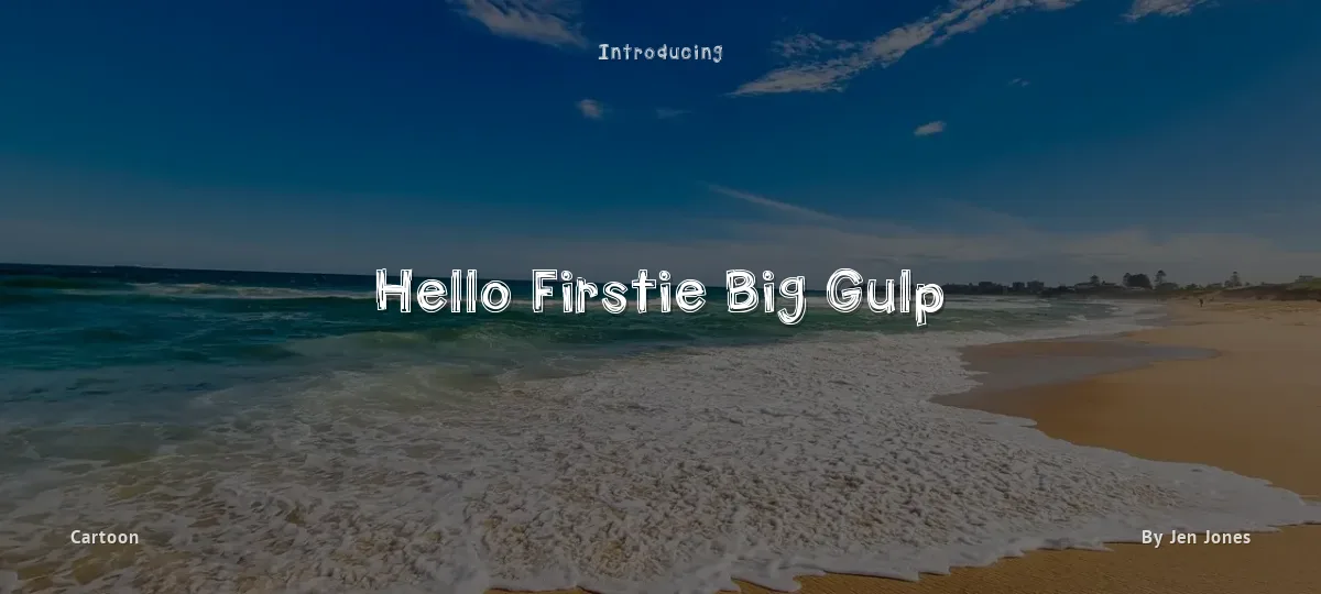 Hello Firstie Big Gulp font preview