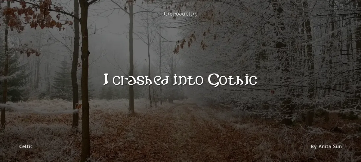 I crashed into Gothic font preview