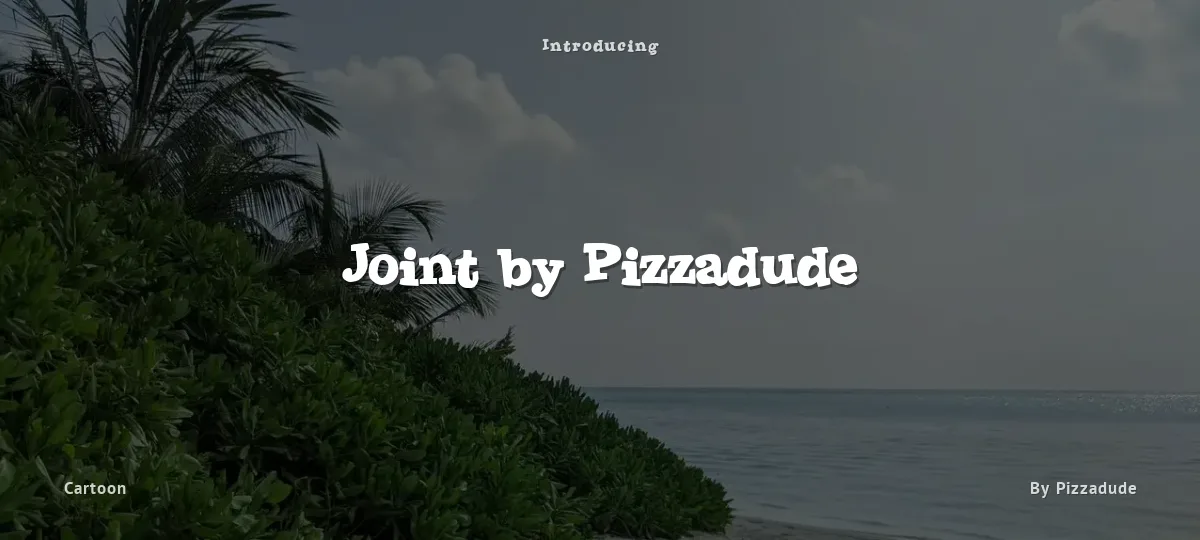 Joint by Pizzadude font preview