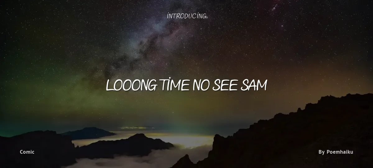 Looong time no see Sam font preview