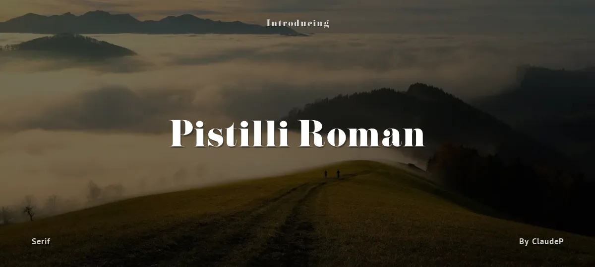 Pistilli Roman font preview