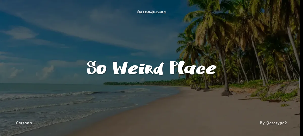 So Weird Place font preview